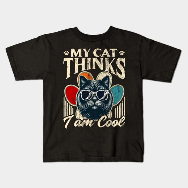 My Cat Thinks I m Cool Kids T-Shirt by DigitalNerd